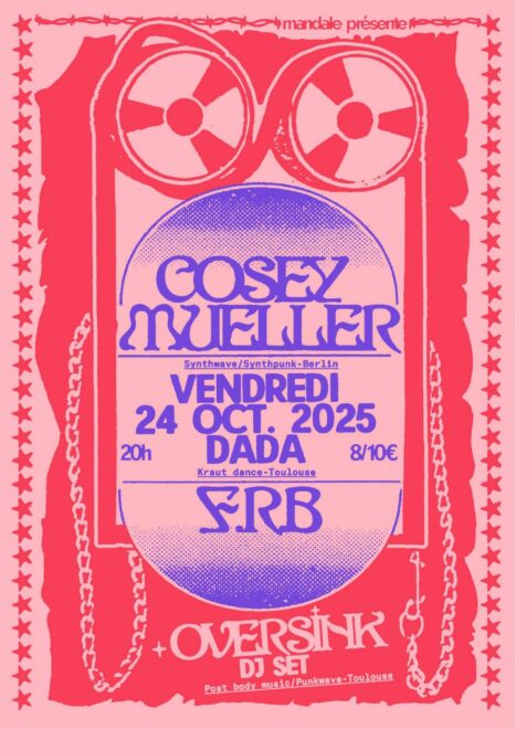 COSEY MUELLER + F.R.B + DJ SET OVERSINK